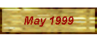May 1999