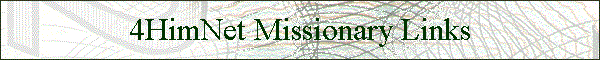 4HimNet Missionary Links